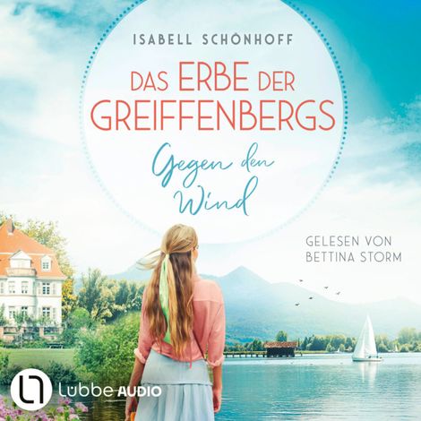 Hörbüch “Gegen den Wind - Das Erbe der Greiffenbergs, Teil 1 (Ungekürzt) – Isabell Schönhoff”