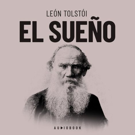 Hörbüch “El sueño (Completo) – Leon Tolstoi”