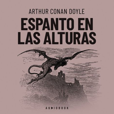 Hörbüch “Espanto en las alturas (Completo) – Arthur Conan Doyle”