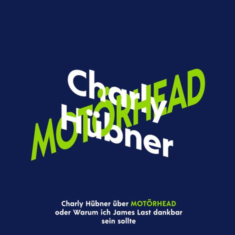 Hörbüch “Charly Hübner über Motörhead (Ungekürzt) – Charly Hübner”