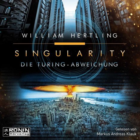 Hörbüch “Die Turing Abweichung - Singularity, Band 4 (Ungekürzt) – William Hertling”