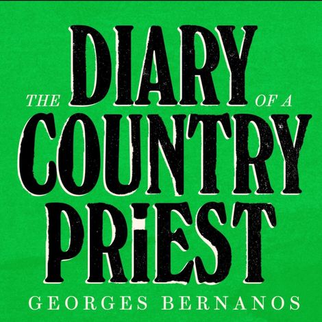 Hörbüch “The Diary of a Country Priest (Unabridged) – Georges Bernanos”