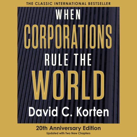 Hörbüch “When Corporations Rule the World (Unabridged) – David C. Korten”