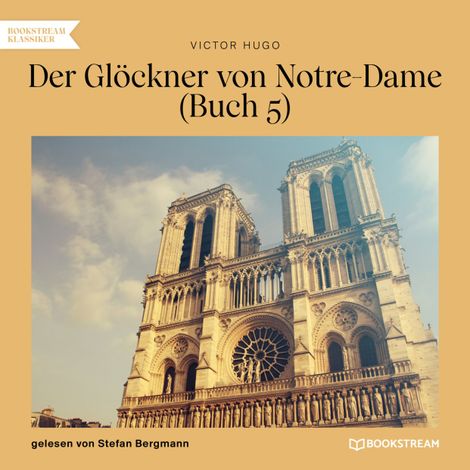 Hörbüch “Der Glöckner von Notre-Dame, Buch 5 (Ungekürzt) – Victor Hugo”