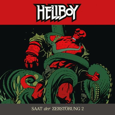 Hörbüch “Hellboy, Folge 2: Saat der Zerstörung Teil 2 – Mike Mignola”