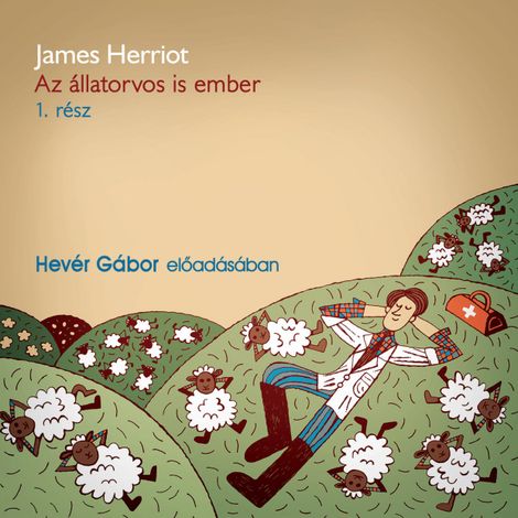 Hörbüch “Az állatorvos is ember - 1. rész (teljes) – James Herriot”