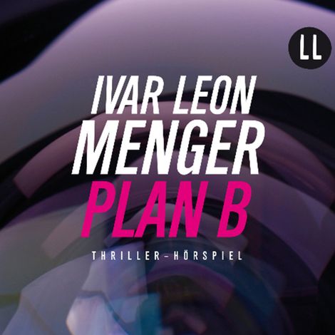 Hörbüch “Plan B (Ungekürzt) – Ivar Leon Menger”