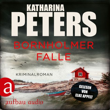 Hörbüch “Bornholmer Falle - Sarah Pirohl ermittelt, Band 2 (Ungekürzt) – Katharina Peters”