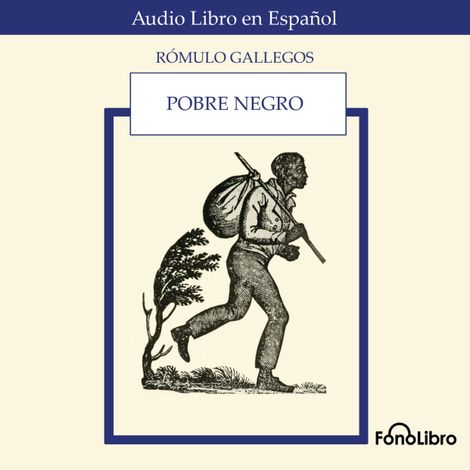 Hörbüch “Pobre Negro (Abridged) – Rómulo Gallegos”