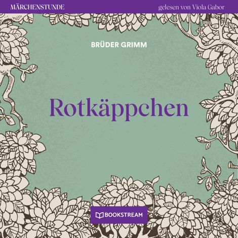 Hörbüch “Rotkäppchen - Märchenstunde, Folge 184 (Ungekürzt) – Brüder Grimm”