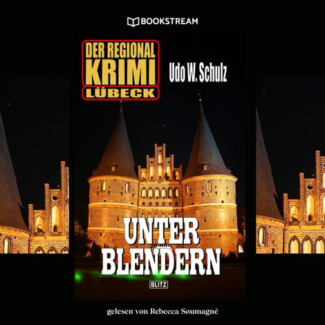 Hörbüch “Unter Blendern - Der Regional Krimi Lübeck (Ungekürzt) – Udo W. Schulz”