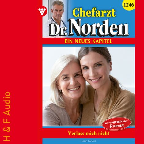 Hörbüch “Verlass mich nicht! - Chefarzt Dr. Norden, Band 1246 (ungekürzt) – Helen Perkins”