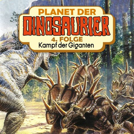 Hörbüch “Planet der Dinosaurier, Folge 4: Kampf der Giganten – Hans-Joachim Herwald”