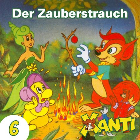 Hörbüch “Xanti, Folge 6: Der Zauberstrauch – Joachim von Ulmann”