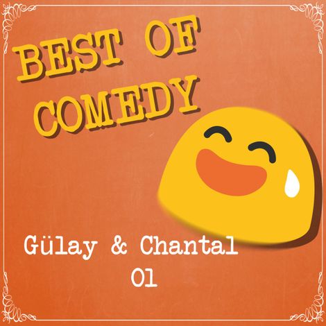 Hörbüch “Best of Comedy: Gülay und Chantal – Diverse Autoren”