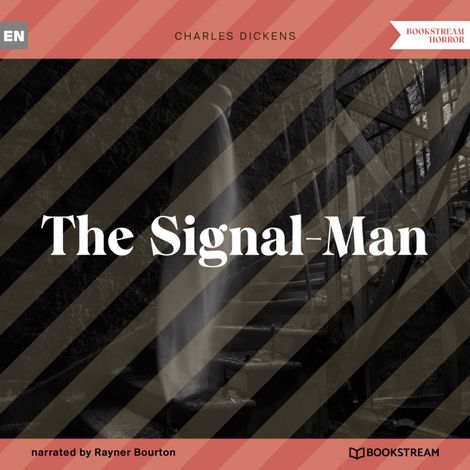 Hörbüch “The Signal-Man (Unabridged) – Charles Dickens”