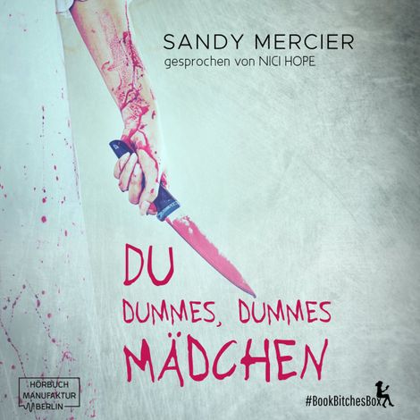 Hörbüch “Du dummes, dummes Mädchen - BookBitchesBox 7 (Ungekürzt) – Sandy Mercier”