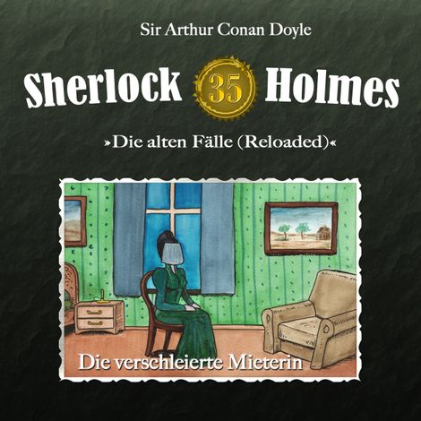 Hörbüch “Sherlock Holmes, Die alten Fälle (Reloaded), Fall 35: Die verschleierte Mieterin – Arthur Conan Doyle”