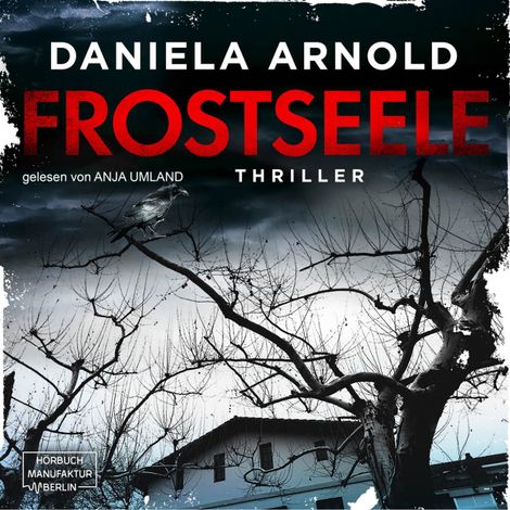 Hörbüch “Frostseele (ungekürzt) – Daniela Arnold”