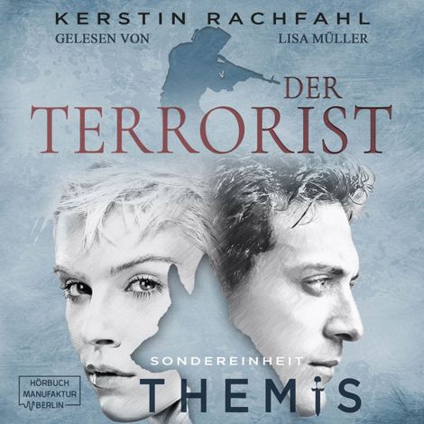 Hörbüch “Der Terrorist - Sondereinheit Themis, Band 2 (ungekürzt) – Kerstin Rachfahl”
