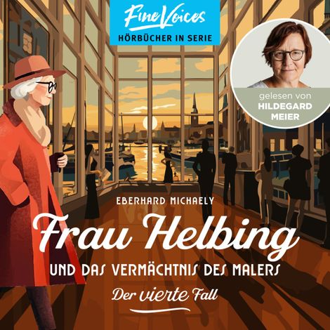 Hörbüch “Frau Helbing und das Vermächtnis des Malers - Frau Helbing, Band 4 (ungekürzt) – Eberhard Michaely”