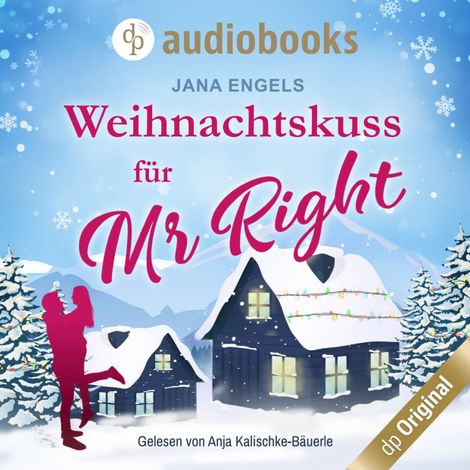 Hörbüch “Weihnachtskuss für Mr. Right (Ungekürzt) – Jana Engels”