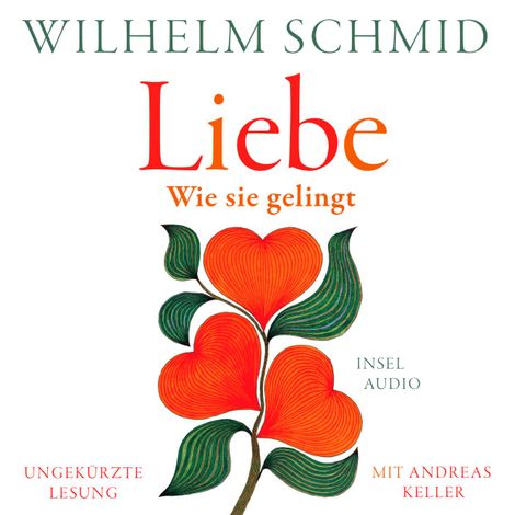 Hörbüch “Liebe - Wie sie gelingt (Ungekürzt) – Wilhelm Schmid”