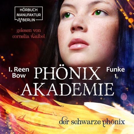 Hörbüch “Der schwarze Phönix - Phönixakademie, Band 1 (ungekürzt) – I. Reen Bow”