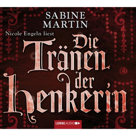 Hörbüch “Die Tränen der Henkerin – Sabine Martin”