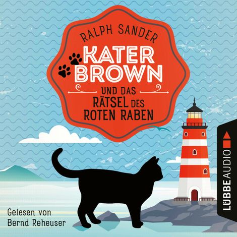 Hörbüch “Kater Brown und das Rätsel des Roten Raben - Ein Kater Brown-Krimi, Teil 6 (Ungekürzt) – Ralph Sander”