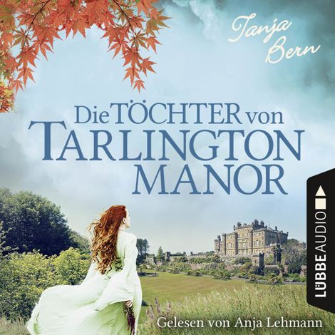 Hörbüch “Die Töchter von Tarlington Manor (Ungekürzt) – Tanja Bern”