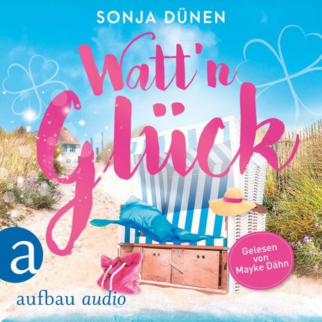 Hörbüch “Watt'n Glück - Wattenmeer und Liebesglück, Band 1 (Ungekürzt) – Sonja Dünen”