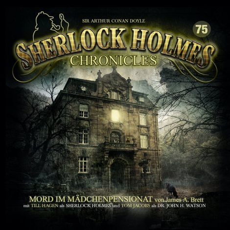 Hörbüch “Sherlock Holmes Chronicles, Folge 75: Mord im Mädchenpensionat – James A. Brett”