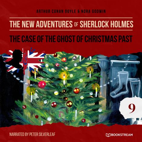 Hörbüch “The Case of the Ghost of Christmas Past - The New Adventures of Sherlock Holmes, Episode 9 (Unabridged) – Sir Arthur Conan Doyle, Nora Godwin”