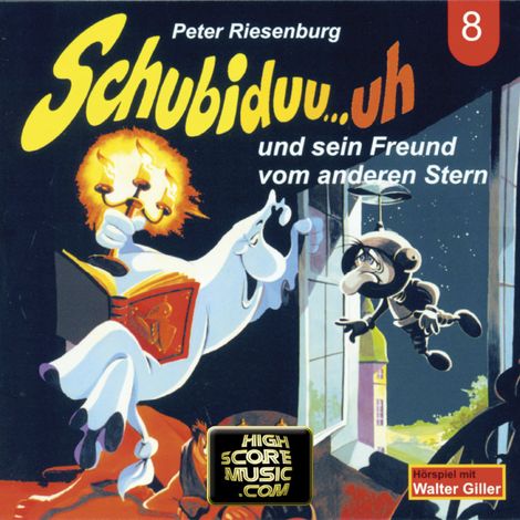 Hörbüch “Schubiduu...uh, Folge 8: Schubiduu...uh - und sein Freund vom anderen Stern – Peter Riesenburg”