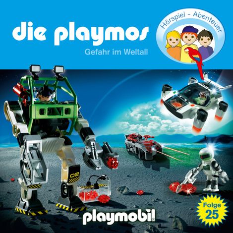 Hörbüch “Die Playmos - Das Original Playmobil Hörspiel, Folge 25: Gefahr im Weltall – Florian Fickel, Simon X. Rost”