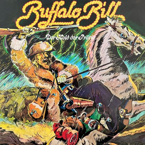 Hörbüch “Abenteurer unserer Zeit, Folge 1: Buffalo Bill – Kurt Stephan”