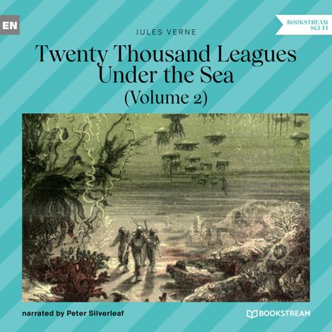 Hörbüch “Twenty Thousand Leagues Under the Sea - Volume 2 (Unabridged) – Jules Verne”