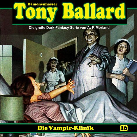 Hörbüch “Tony Ballard, Folge 16: Die Vampir-Klinik – Alex Streb, Thomas Birker, A. F. Morland”