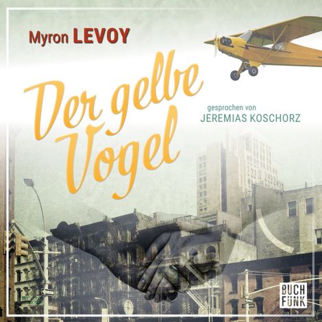 Hörbüch “Der gelbe Vogel (Ungekürzt) – Myron Levoy”