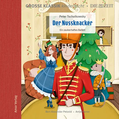 Hörbüch “Die ZEIT-Edition - Große Klassik kinderleicht, Der Nussknacker - Ein zauberhaftes Ballett – Peter Tschaikowsky”