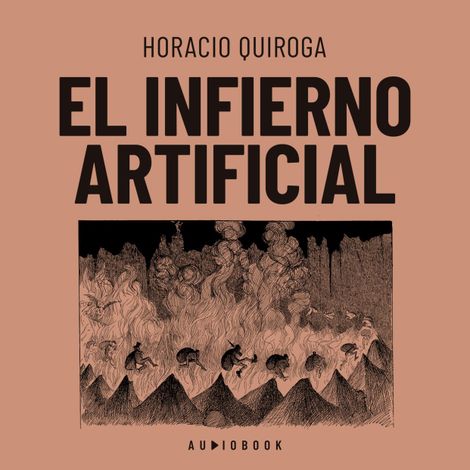 Hörbüch “El infierno artificial (Completo) – Horacio Quiroga”