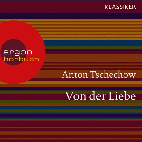 Hörbüch “Von der Liebe (Ungekürzte Lesung) – Anton Tschechow”