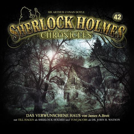 Hörbüch “Sherlock Holmes Chronicles, Folge 42: Das verwunschene Haus – James A. Brett”
