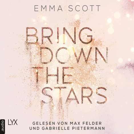 Hörbüch “Bring Down the Stars - Beautiful-Hearts-Duett, Teil 1 (ungekürzt) – Emma Scott”
