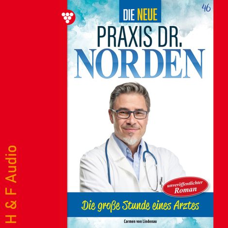 Hörbüch “Die große Stunde eines Arztes - Die neue Praxis Dr. Norden, Band 46 (ungekürzt) – Carmen von Lindenau”