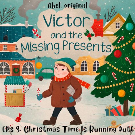 Hörbüch “Victor and the Missing Presents - Short and fun bedtime stories for kids, Season 1, Episode 3: Christmas Time Is Running Out! – Sol Harris, Josh King”