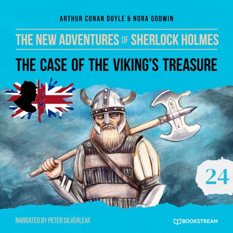 Hörbüch “The Case of the Viking's Treasure - The New Adventures of Sherlock Holmes, Episode 24 (Unabridged) – Sir Arthur Conan Doyle, Nora Godwin”