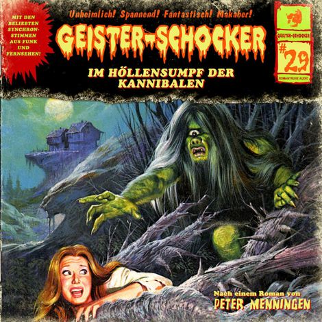 Hörbüch “Geister-Schocker, Folge 29: Im Höllensumpf der Kannibalen / Das Ultimatum – Peter Mennigen”