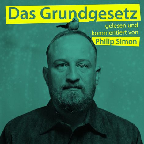 Hörbüch “Philip Simon, Das Grundgesetz, gelesen und kommentiert von Philip Simon – Philip Simon”